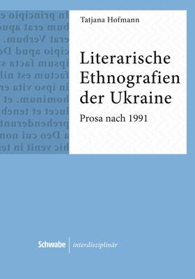 Hofmann |  Literarische Ethnografien der Ukraine | eBook | Sack Fachmedien