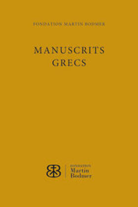 Andrist / Bibliotheca Bodmeriana |  Manuscrits grecs de la Fondation Martin Bodmer | Buch |  Sack Fachmedien