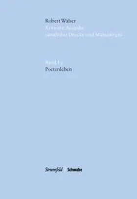 Robert / Sprünglin |  Robert Walser Kritische Ausgabe sämtlicher Drucke und Manuskripte... / Poetenleben | Buch |  Sack Fachmedien