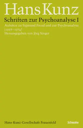 Singer / Kunz |  Schriften zur Psychoanalyse I | Buch |  Sack Fachmedien