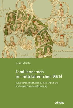 Mischke |  Familiennamen im mittelalterlichen Basel | eBook | Sack Fachmedien