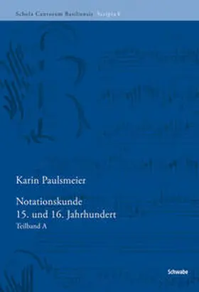 Paulsmeier |  Notationskunde 15. und 16. Jahrhundert | Buch |  Sack Fachmedien