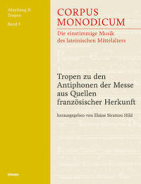 Stratton Hild / Hild / Haug |  Tropen zu den Antiphonen der Messe aus Quellen französischer Herkunft | Buch |  Sack Fachmedien