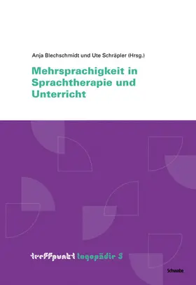 Blechschmidt / Schräpler |  Mehrsprachigkeit in Sprachtherapie und Unterricht | eBook | Sack Fachmedien