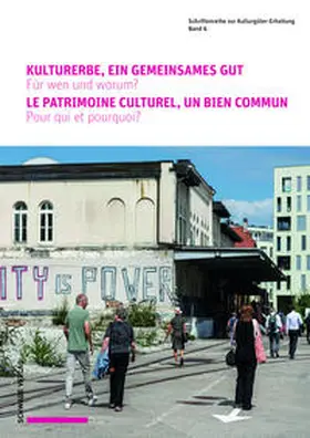 NIKE / Formation continue / Weiterbildung / Formazione continua NIKE / BAK |  Kulturerbe, ein gemeinsames Gut. Für wen und warum ? Le patrimoine culturel, un bien commun. Pour qui et pourquoi ? | Buch |  Sack Fachmedien