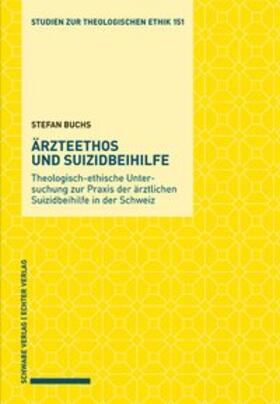 Buchs |  Ärzteethos und Suizidbeihilfe | Buch |  Sack Fachmedien