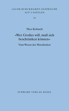Kobusch |  «Wer Großes will, muß sich beschränken können» | eBook | Sack Fachmedien