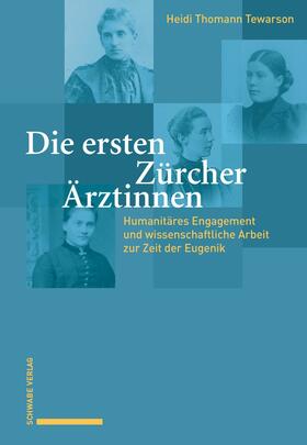 Thomann Tewarson |  Die ersten Zürcher Ärztinnen | eBook | Sack Fachmedien