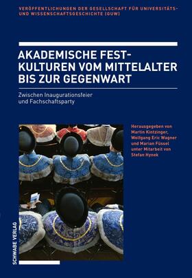 Kintzinger / Wagner / Füssel |  Akademische Festkulturen vom Mittelalter bis zur Gegenwart | eBook | Sack Fachmedien