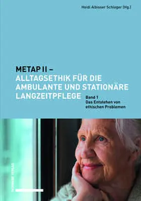 Albisser Schleger |  METAP II – Alltagsethik für die ambulante und stationäre Langzeitpflege | Buch |  Sack Fachmedien