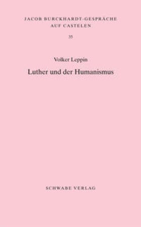 Leppin |  Leppin, V: Luther und der Humanismus | Buch |  Sack Fachmedien