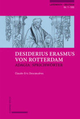 Descœudres / Erasmus / Descudres |  Descoeudres, C: Erasmus von Rotterdam, Adagia | Sprichwörter | Buch |  Sack Fachmedien