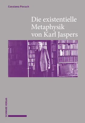 Piecuch |  Die existentielle Metaphysik von Karl Jaspers | eBook | Sack Fachmedien