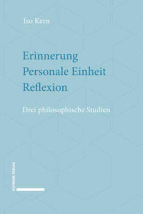 Iso |  Iso, K: Erinnerung - Personale Einheit - Reflexion | Buch |  Sack Fachmedien