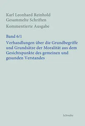 Röhr / Reinhold |  Verhandlungen über die Grundbegriffe und Grundsätze der Moralität aus dem Gesichtspunkte des gemeinen und gesunden Verstandes | Buch |  Sack Fachmedien