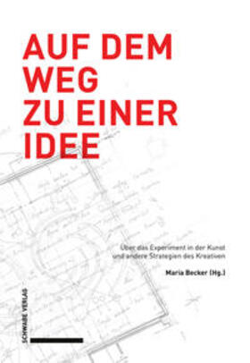 Becker |  Auf dem Weg zu einer Idee | Buch |  Sack Fachmedien