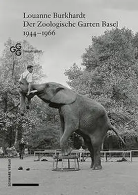 Burkhardt |  Der Zoologische Garten Basel 1944–1966 | Buch |  Sack Fachmedien