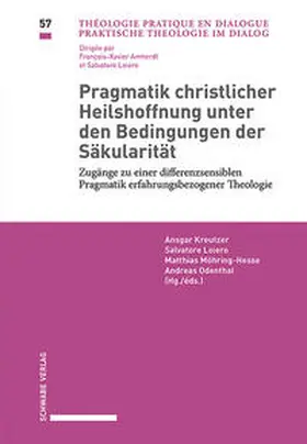 Kreutzer / Loiero / Möhring-Hesse |  Pragmatik christlicher Heilshoffnung unter den Bedingungen der Säkularität | Buch |  Sack Fachmedien