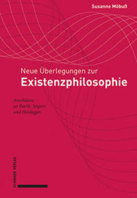 Möbuß |  Neue Überlegungen zur Existenzphilosophie | eBook | Sack Fachmedien