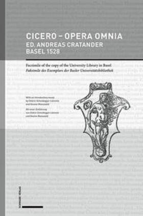 Scheidegger Lämmle / Manuwald / Patrum Lumen Sustine-Stiftung |  Cicero – Opera omnia Ed. Andreas Cratander, Basel 1528 | Buch |  Sack Fachmedien