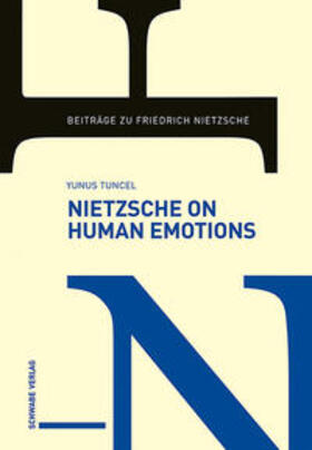 Tuncel |  Tuncel, Y: Nietzsche on Human Emotions | Buch |  Sack Fachmedien