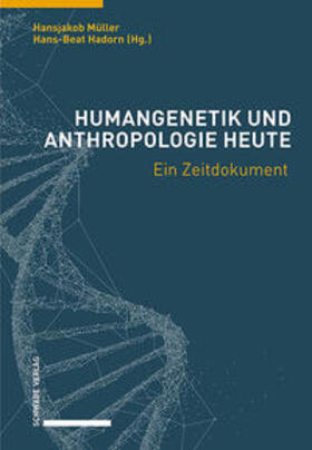 Müller / Hadorn |  Humangenetik und Anthropologie heute | Buch |  Sack Fachmedien