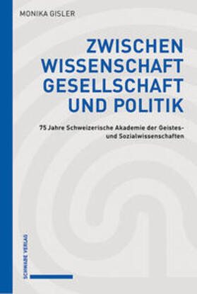 Gisler |  Gisler, M: Zwischen Wissenschaft, Gesellschaft und Politik | Buch |  Sack Fachmedien