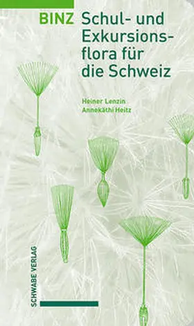 Lenzin / Heitz-Weniger |  Binz – Schul- und Exkursionsflora für die Schweiz | Buch |  Sack Fachmedien