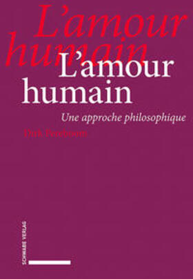 Pereboom |  Pereboom, D: L'amour humain | Buch |  Sack Fachmedien