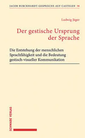 Jäger | Der gestische Ursprung der Sprache | Buch | 978-3-7965-4524-5 | sack.de