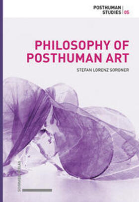 Sorgner |  Philosophy of Posthuman Art | eBook | Sack Fachmedien