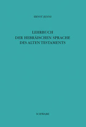 Jenni |  Lehrbuch der Hebräischen Sprache des Alten Testaments | eBook | Sack Fachmedien