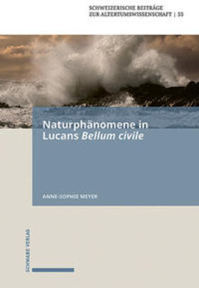 Meyer |  Meyer, A: Naturphänomene in Lucans Bellum civile | Buch |  Sack Fachmedien