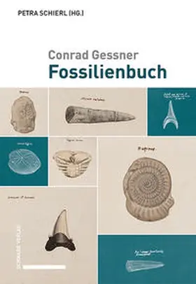 Schierl |  Conrad Gessner: Fossilienbuch | Buch |  Sack Fachmedien