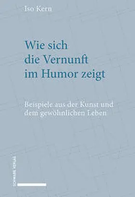 Kern |  Wie sich die Vernunft im Humor zeigt | Buch |  Sack Fachmedien