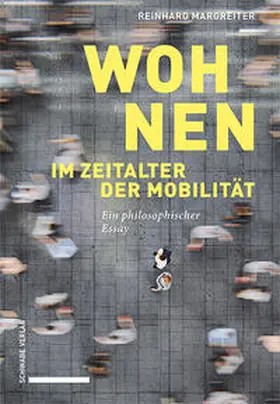 Margreiter |  Wohnen im Zeitalter der Mobilität | Buch |  Sack Fachmedien