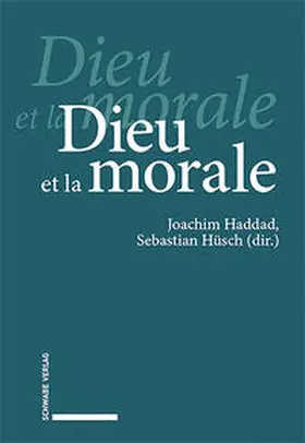 Haddad / Hüsch |  Dieu et al morale | Buch |  Sack Fachmedien