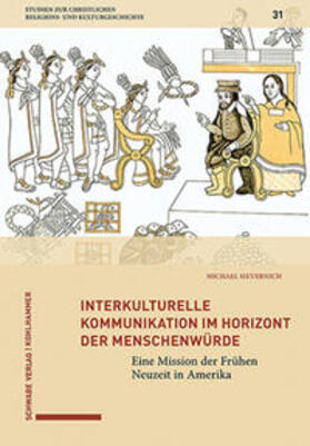 Sievernich |  Interkulturelle Kommunikation im Horizont der Menschenwürde | Buch |  Sack Fachmedien