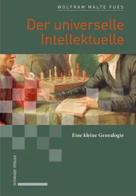 Fues |  Der universelle Intellektuelle | Buch |  Sack Fachmedien