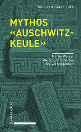 Fues |  Mythos «Auschwitzkeule» | Buch |  Sack Fachmedien