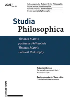 Schweizerische Philosophische Gesellschaft / Festl / Emamzadah Roth |  Thomas Manns politische Philosophie / Thomas Mann’s Political Philosophy | Buch |  Sack Fachmedien