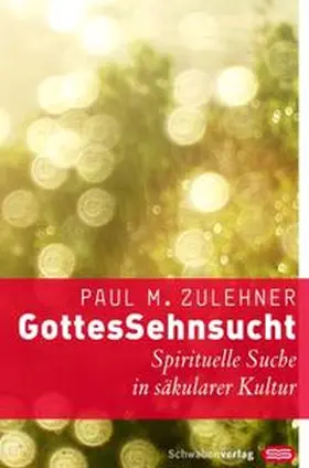 Zulehner |  GottesSehnsucht | Buch |  Sack Fachmedien