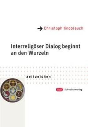 Knoblauch |  Interreligiöser Dialog beginnt an den Wurzeln | Buch |  Sack Fachmedien