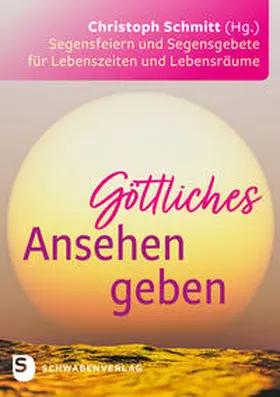 Schmitt |  Göttliches Ansehen geben | Buch |  Sack Fachmedien