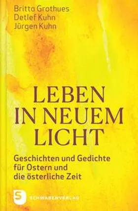 Grothues / Kuhn |  Leben in neuem Licht | Buch |  Sack Fachmedien