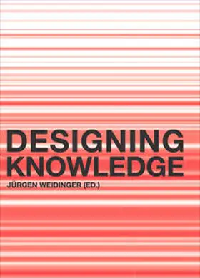 Weidinger / Feldhusen / Kaila |  Designing Knowledge | Buch |  Sack Fachmedien