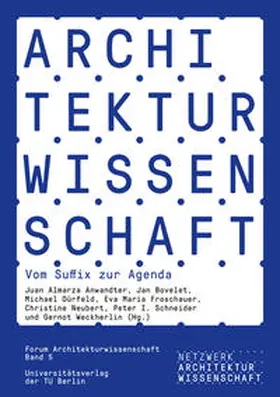 Weckherlin / Schneider / Dürfeld |  Architekturwissenschaft. Vom Suffix zur Agenda | Buch |  Sack Fachmedien