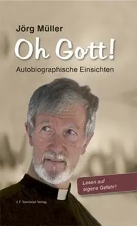 Müller |  Oh Gott ! Autobiographische Einsichten | Buch |  Sack Fachmedien