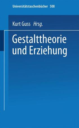 Guss |  Gestalttheorie und Erziehung | Buch |  Sack Fachmedien