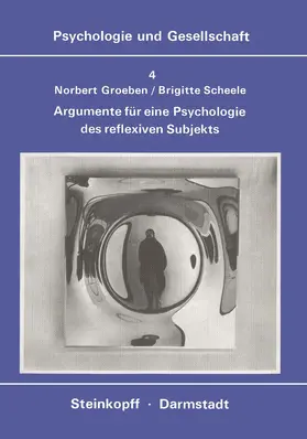 Scheele / Groeben |  Argumente für eine Psychologie des Reflexiven Subjekts | Buch |  Sack Fachmedien